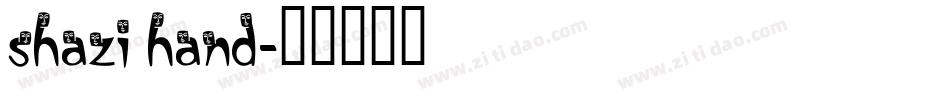 Shazi Hand字体转换